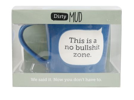 Dirty Mud No Bullshit Zone Mug Sale