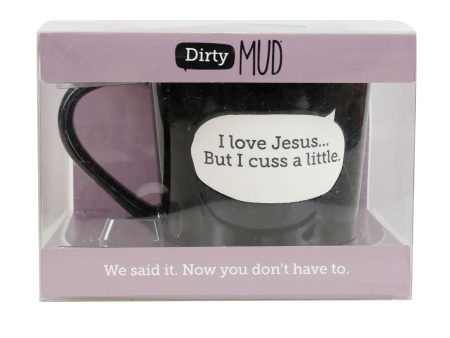 Dirty Mud Jesus Cuss Mug For Discount