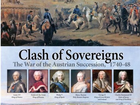 Clash of Sovereigns: The War of the Austrian Succession, 1740-48 For Sale