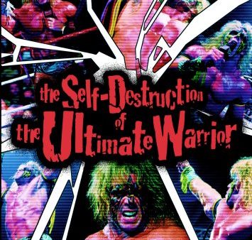 WWE: THE SELF DESTRUCTION OF THE ULTIMATE WARRIOR Discount