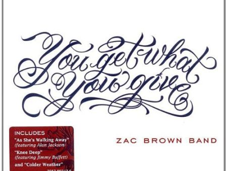 ZAC BROWN BAND - YOU GET WHAT YOU GIVE Online now